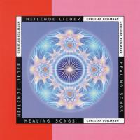 Heilende Lieder - Healing Songs [CD] Bollmann, Christian