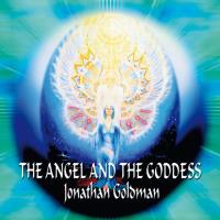 The Angel and the Goddess [CD] Goldman, Jonathan