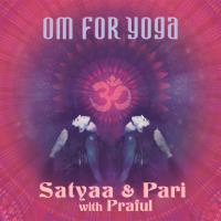 OM for Yoga [CD] Satyaa & Pari with Praful