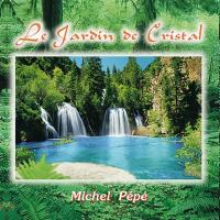 Le Jardin de Christal [CD] Pepe, Michel