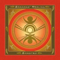 Shaman's Healing [CD] Shastro