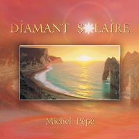Diamant Solaire [CD] Pepe, Michel