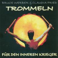 Trommeln für den Inneren Krieger [CD] Werber, Bruce & Fried, Claudia