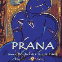 Prana [CD] Werber, Bruce & Fried, Claudia