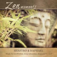 Zen Moments [CD] Shastro & Raphael