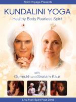 Kundalini Yoga - Healthy Body Fearless Spirit [DVD] Gurmukh & Snatam Kaur