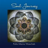 Soul Journey [CD] Woschek, Felix Maria