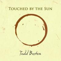 Touched by the Sun [CD] Boston, Todd