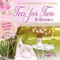 Tea for Two - Die Göttin und Du [CD] Reimann, Antara & Michael