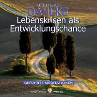 Lebenskrisen als Entwicklungschance [CD] Dahlke, Rüdiger